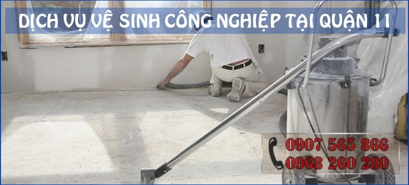 dịch vụ vệ sinh công nghiệp tại quận 11