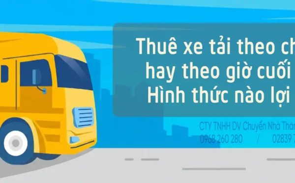 thue-xe-tai-theo-chuyen-hay-theo-gio-cuoi-nam-hinh-thuc-nao-loi-hon